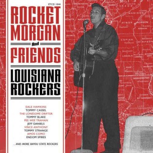 Morgan ,Rocket And Friends - Louisiana Rockers
